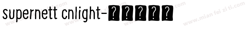 supernett cnlight字体转换